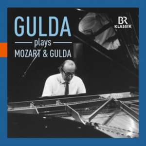 Gulda plays Mozart & Gulda de Friedrich/Hager Gulda