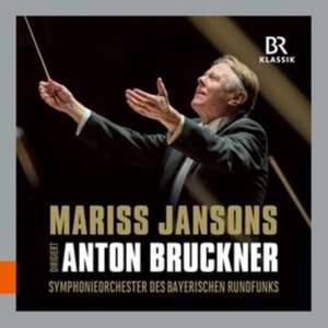 Mariss Jansons dirigiert Anton Bruckner de Anton Bruckner