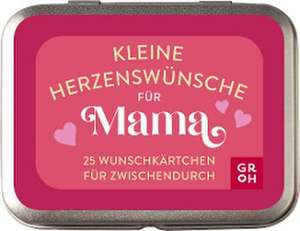 Kleine Herzenswünsche für Mama de Groh Verlag