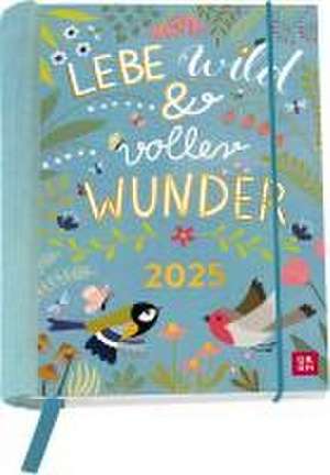 Buchkalender 2025: Lebe wild und voller Wunder de Groh Verlag