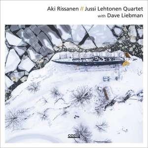 Aki Rissanen//Jussi Lehtonen Quartet with Dave L de Aki/Jussi Lehtonen Quartet with Dave L Rissanen