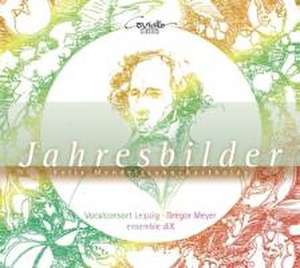 Jahresbilder-Lieder und Klavierwerke de Gregor/Vocalconsort Leipzig/ensemble diX Meyer