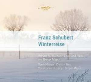 Winterreise op.89-Version für Bariton,Chor de Ochoa/Peix/Meyer/Vocalconsort Leipzig