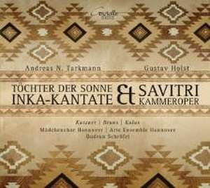 Inka-Kantate/Savitri-Kammeroper op.25 de Kutzner/Bruns/Schröfel/Arte Ens. Hannover