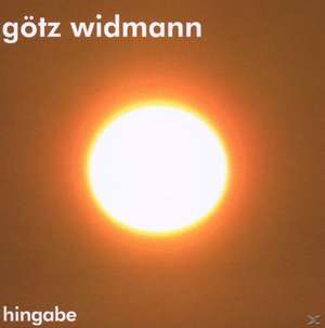 Hingabe de Götz Widmann