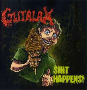 Shit Happens de Gutalax