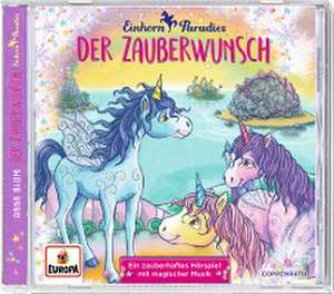 CD Hörspiel: Einhorn-Paradies. Der Zauberwunsch (Bd. 1) de Anna Blum