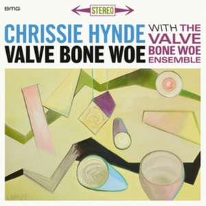 Valve Bone Woe de Chrissie & The Valve Bone Woe Ensemble Hynde