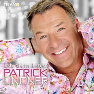 Leb dein Leben de Patrick Lindner