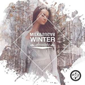 Winter Sessions 2017 de Various/Milk & Sugar (Mixed By)