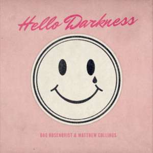 Hello Darkness de Matthew & Rosenqvist Collings