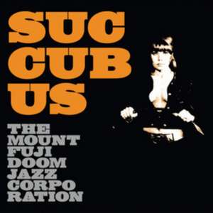 Succubus de The Mount Fuji Doomjazz Corporation