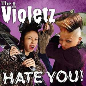 Hate You de The Violetz