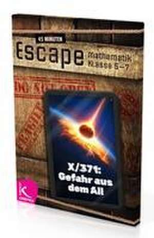 45 Minuten Escape - X/371: Gefahr aus dem All de Ronald Hild