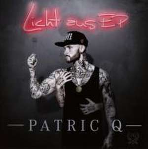 Licht Aus EP de Patric Q