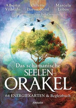 Das schamanische Seelen-Orakel de Alberto Villoldo