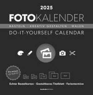 Foto-Bastelkalender schwarz 2025 - Do it yourself calendar 32x33 cm - datiert - Kreativkalender - Foto-Kalender - Alpha Edition de Alpha Edition