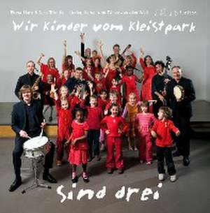 Wir Kinder vom Kleistpark sind drei. CD 03 de Elena Marx