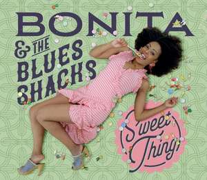 Sweet Thing de Bonita & The Blues Shacks