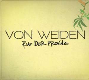 Ruf der Provinz de von Weiden
