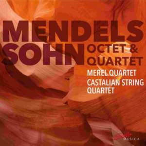 Mendelssohn: Octet & String Quartet No. 1 de Merel Quartet