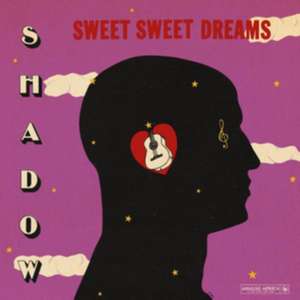 Sweet Sweet Dreams de Shadow