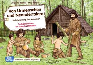 Von Urmenschen und Neandertalern. Die Entwicklung des Menschen. Kamishibai Bildkartenset. de Jeanette Boetius