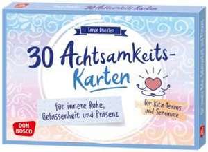 30 Achtsamkeitskarten für innere Ruhe, Gelassenheit und Präsenz de Tanja Draxler