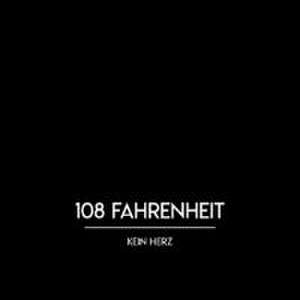 Kein Herz de 108 Fahrenheit