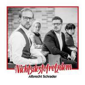 Schrader, A: Nichtsdestotrotzdem