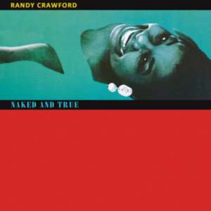 Naked And True (Deluxe Edition) de Randy Crawford