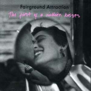 The First Of A Million Kisses-plus B-Sides,Demos de Fairground Attraction