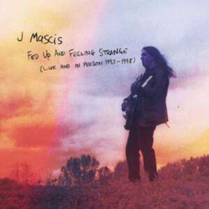 Fed Up And Feeling Strange-Live (3CD Wallet Set) de J Mascis