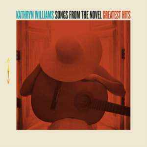 Songs From The Novel Greatest Hits de Kathryn Williams