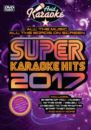 Super Karaoke Hits 2017 de Various