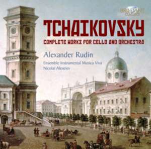 Tchaikovksy: Sämtliche Werke für Cello u Orchester de Alexander/Nicolei Alexeiev/Ensemble Instrum Rudin