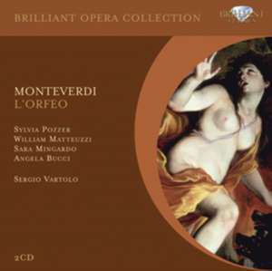 Monteverdi: L'Orfeo de Sylvia/Matteuzzi, William Vartolo, Sergio/Pozzer