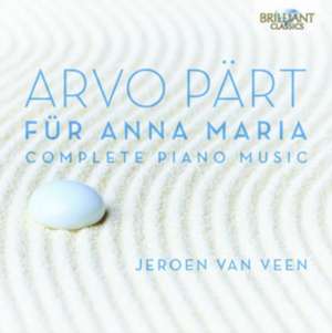 Für Anna Maria-Complete Piano Music de Jeroen van Veen