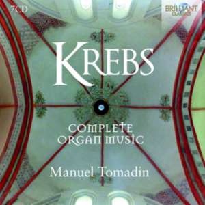 Krebs:Complete Organ Music de Manuel Tomadin