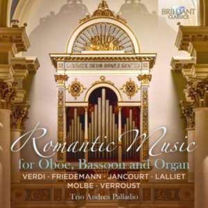 Romantic Music For Oboe,Bassoon And Organ de Trio Andrea Palladio