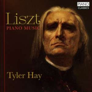 Liszt-Piano Music de Tyler Hay