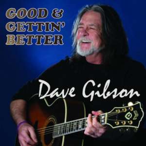 Good & Gettin' Better de Dave Gibson