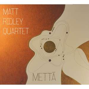 Metta de Matt Quartet Ridley