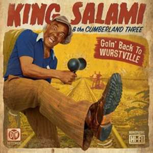 Goin' Back To Wurstville de King Salami and the Cumberland Three