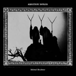 Infernal Decadence de Spectral Wound