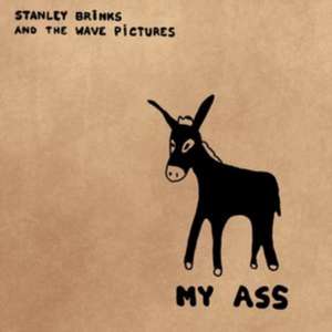 My Ass de Stanley And The Wave Pictures Brinks