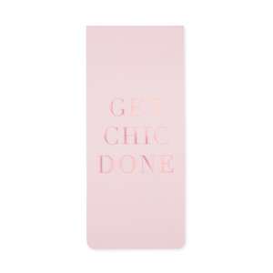 SLOGAN TO DO GET CHIC DONE