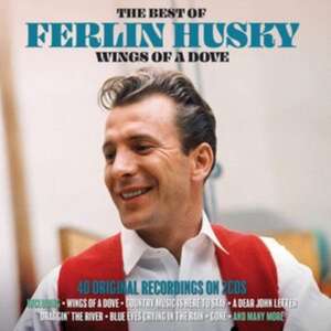 Wings Of A Dove : The Best Of de Ferlin Husky