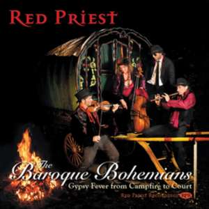 The Baroque Bohemians de Red Priest