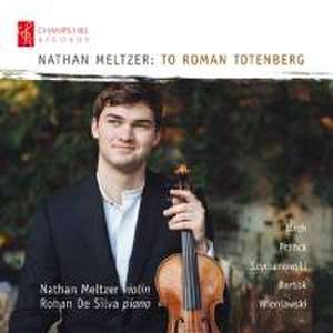 To Roman Totenberg-Werke für Violine & Klavier de Nathan/Silva Meltzer